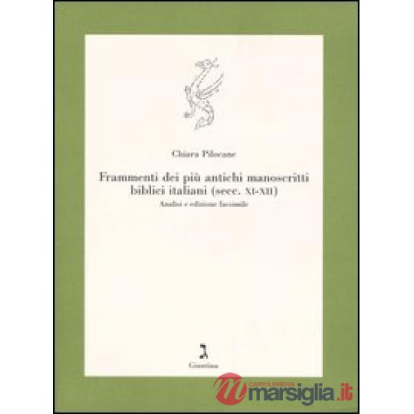 Frammenti dei più antichi manoscritti biblici italiani (secc. XI-XII). Analisi e edizione facsimile