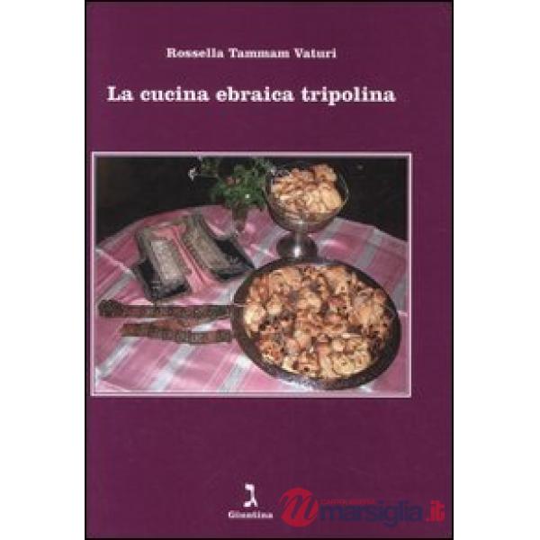 Cucina ebraica tripolina (La)