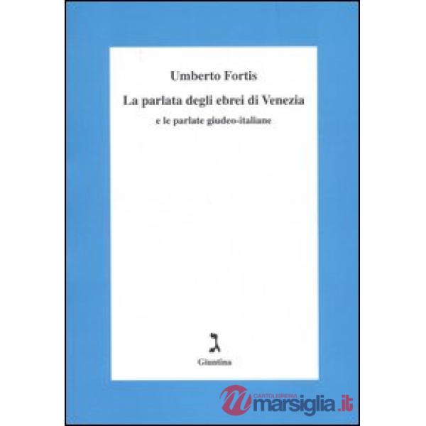 Parlata degli ebrei di Venezia e le parlate giudeo-italiane (La)
