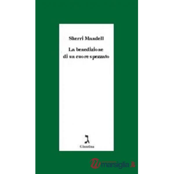 Benedizione di un cuore spezzato (La)