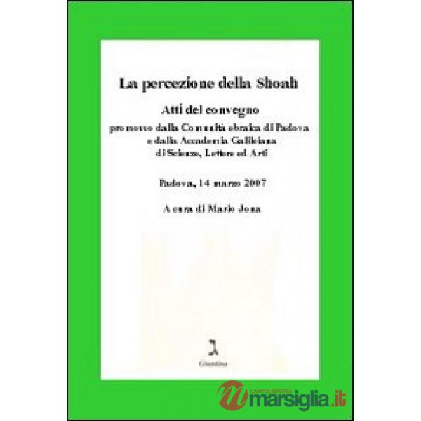 Percezione della Shoah. Atti del Convegno (La)