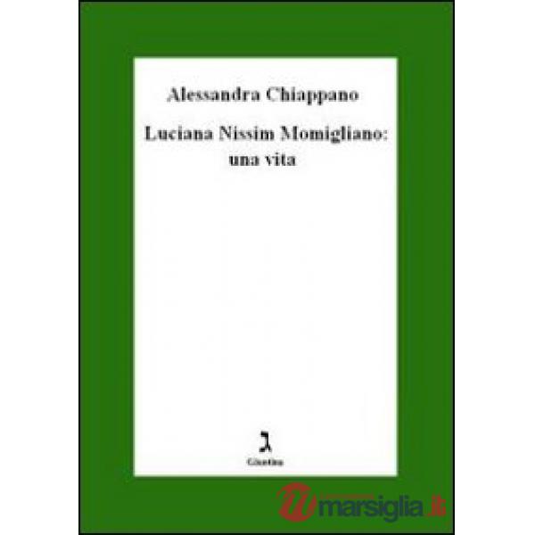 Luciana Nissim Momigliano. Una vita