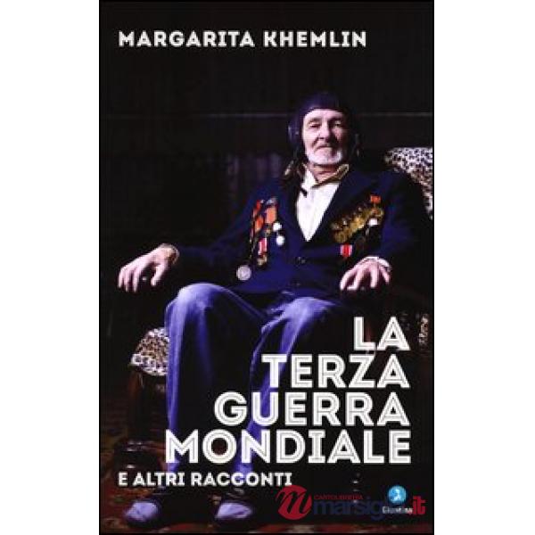 Terza guerra mondiale e altri racconti (La)