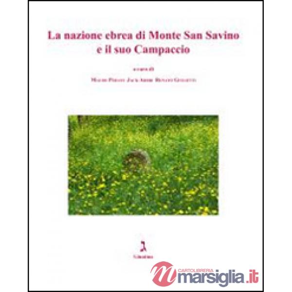 Nazione ebrea di Monte San Savino e il suo campaccio (La)