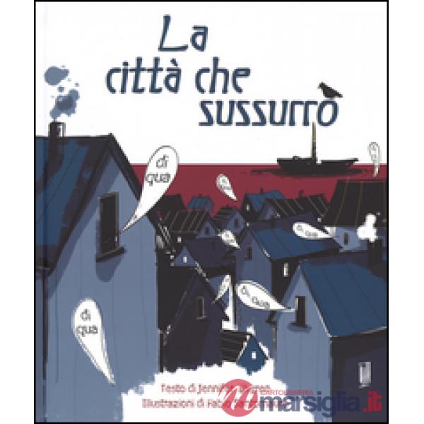 Città che sussurrò (La)