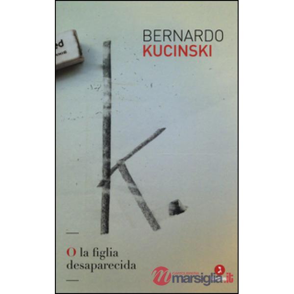K. O la figlia desaparecida