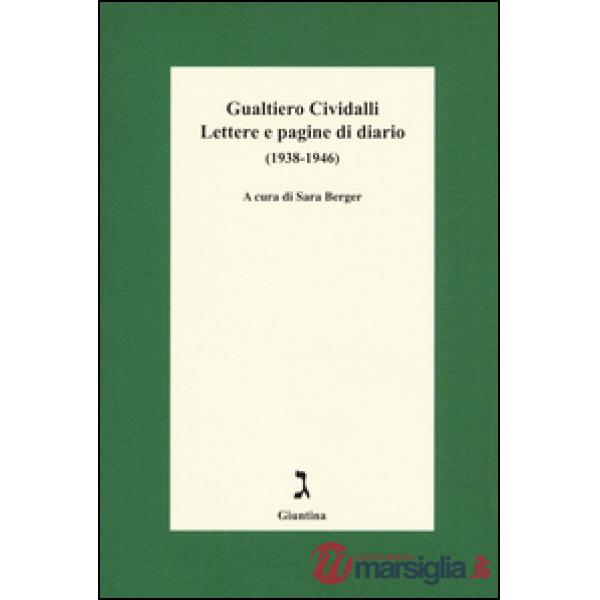 Lettere e pagine di diario (1938-1946)