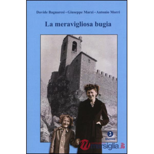 Meravigliosa bugia (La)