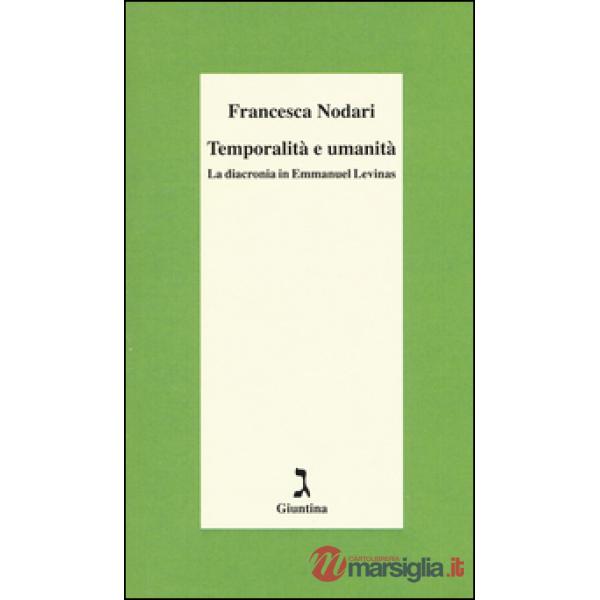 Temporalità e umanità. La diacronia in Emmanuel Levinas