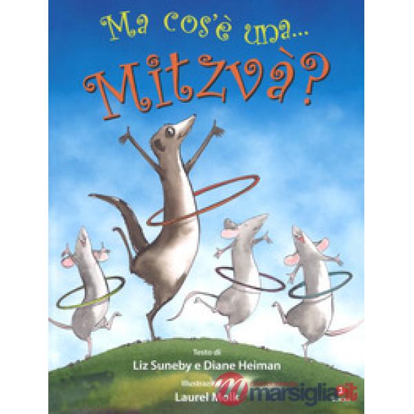 Ma cos'è una... mitzvà? Ediz. a colori