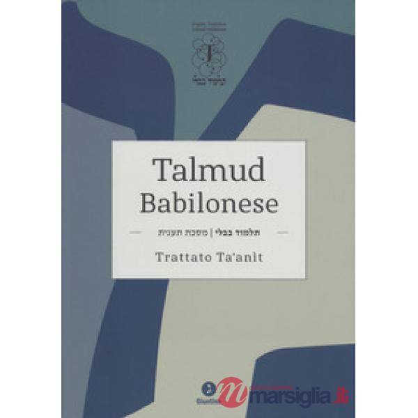 Talmud babilonese. Trattato Ta'anit. Testo originale a fronte