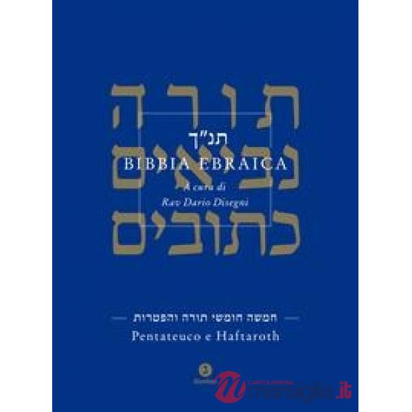Bibbia ebraica. Pentateuco e Haftaroth. Testo ebraico a fronte