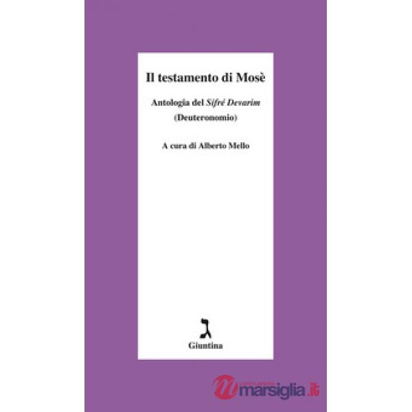 Testamento di Mosè. Antologia del «Sifrè Devarim» (Deuteronomio) (Il)