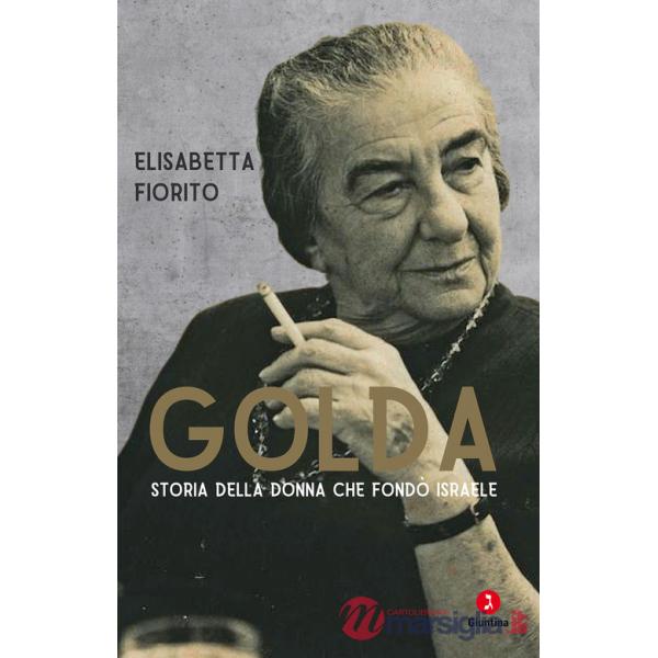 Golda. Storia della donna che fondò Israele