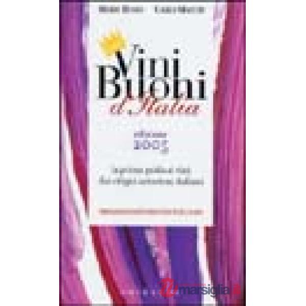 Vini buoni d'Italia. La prima guida ai vini dai vitigni autoctoni italiani 2005