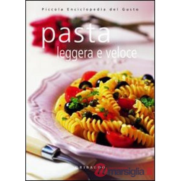Pasta leggera e veloce