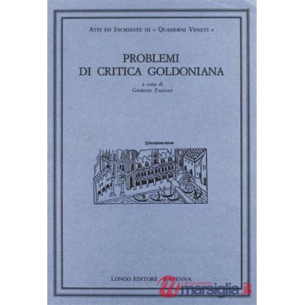Problemi di critica goldoniana. Vol. 1