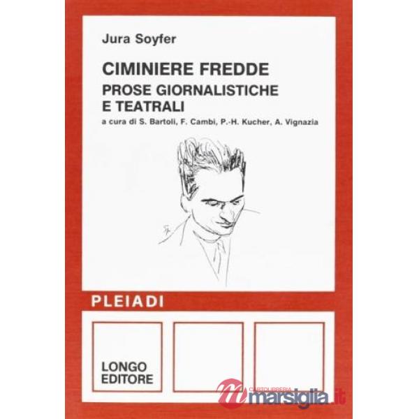Ciminiere fredde. Prose e critiche letterarie