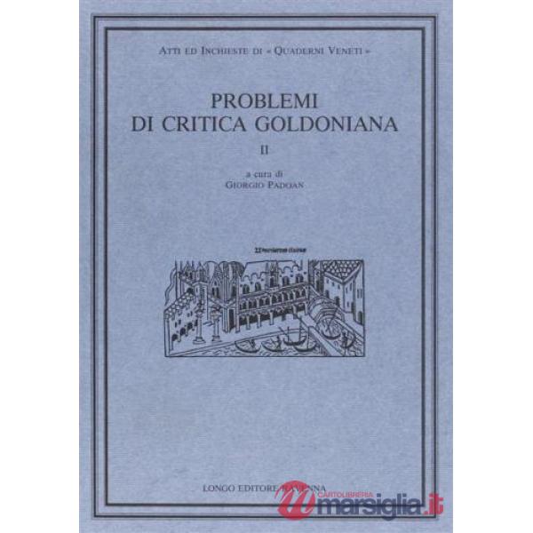 Problemi di critica goldoniana. Vol. 2