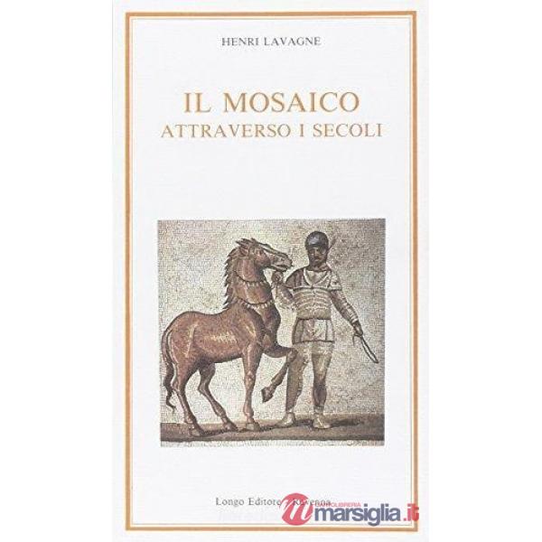 Mosaico attraverso i secoli (Il)