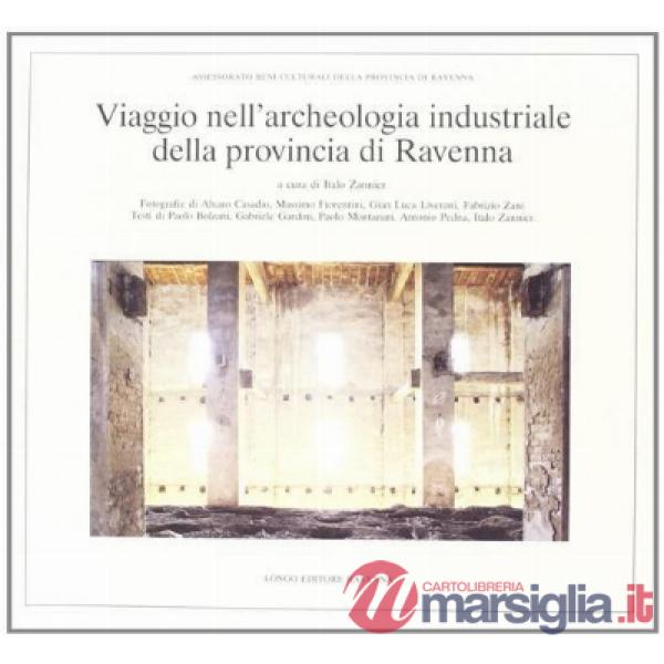 Viaggio nell'archeologia industriale della provincia di Ravenna