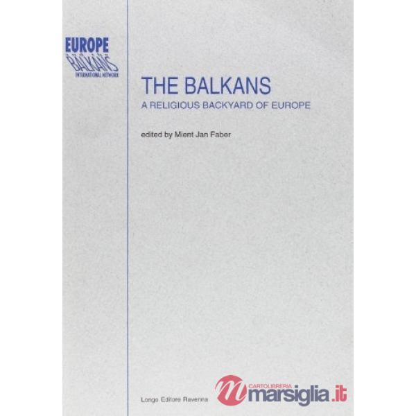 Balkans. A religious backyard of Europe (The)