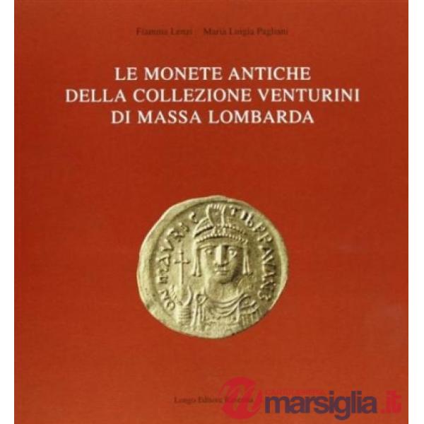 Monete antiche della collezione Venturini di Massa Lombarda (Le)