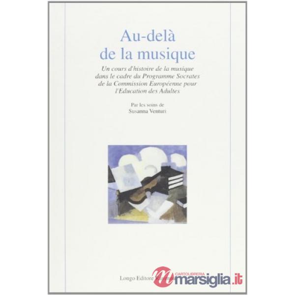 Au-delà de la musique. Un cours d'histoire de la musique dans le cadre du programme Socrates de la Commission européenne pour l'