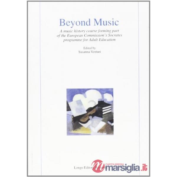 Beyond music. A music history course forming part of the European commission's Socrates programme for adult education