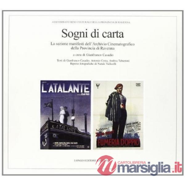 Sogni di carta. La sezione manifesti dell'archivio cinematografico della Provincia di Ravenna