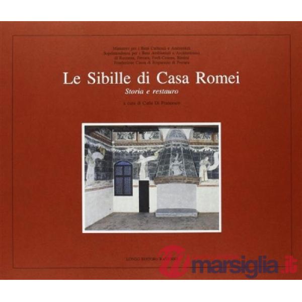 Sibille di casa Romei. Storia e restauro (Le)