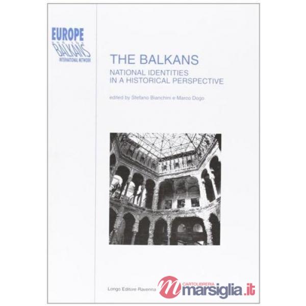 Balkans. National identities in a historical perspective (The)