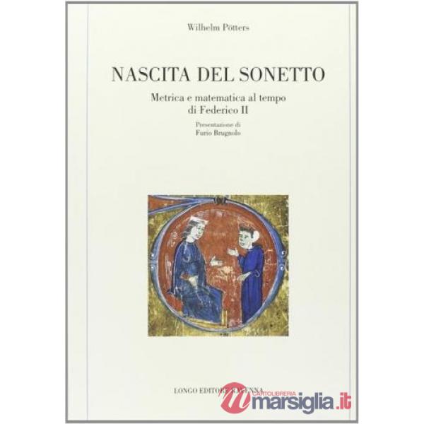 Nascita del sonetto. Metrica e matematica al tempo di Federico II