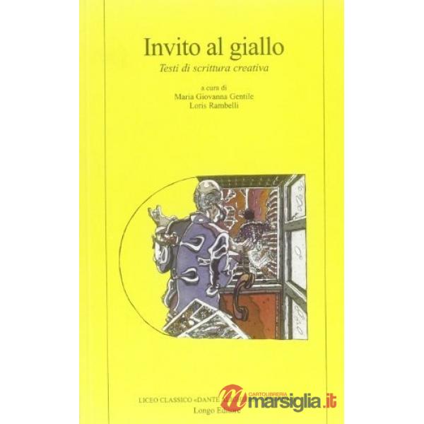 Invito al giallo. Testi di scrittura creativa