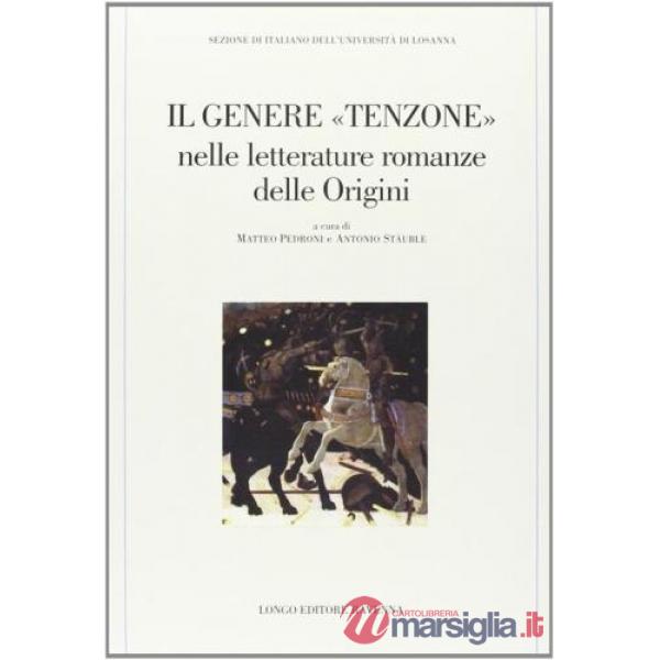 Genere «Tenzone» nelle letterature romanze delle origini (Il)