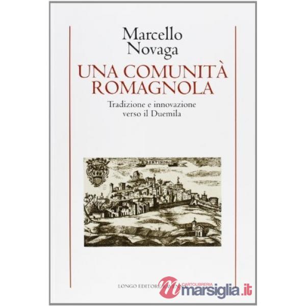 Comunità romagnola. Tradizione e innovazione verso il Duemila (Una)