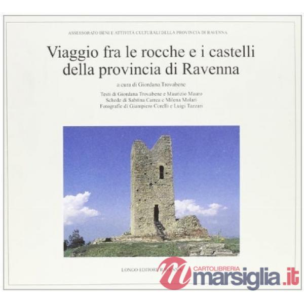 Viaggio fra le rocche e i castelli della provincia di Ravenna