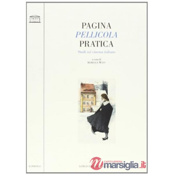 Pagina, pellicola, pratica. Studi sul cinema italiano