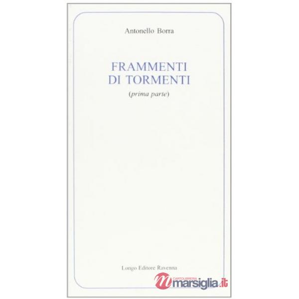 Frammenti di tormenti. Vol. 1