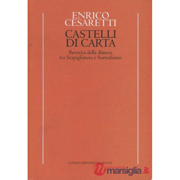 Castelli di carta. Retorica della dimora tra scapigliatura e surrealismo