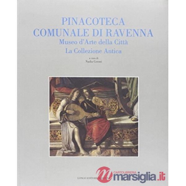 Pinacoteca comunale di Ravenna. Museo d'arte della città. La collezione antica