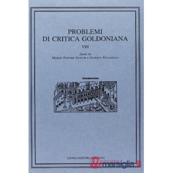 Problemi di critica goldoniana. Vol. 8