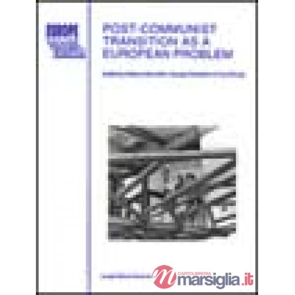 Post-communist transition as a European problem
