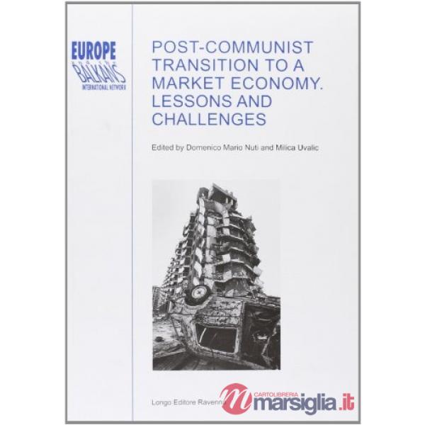 Post-communist transition to a market economy. Lessons and challenges