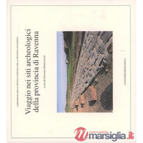 Viaggio nei siti archeologici della provincia di Ravenna