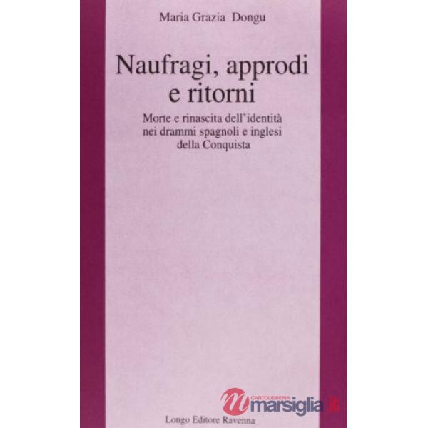 Naufragi, approdi e dintorni. Morte e rinascita dell'identità nei drammi spagnoli e inglesi della Conquista