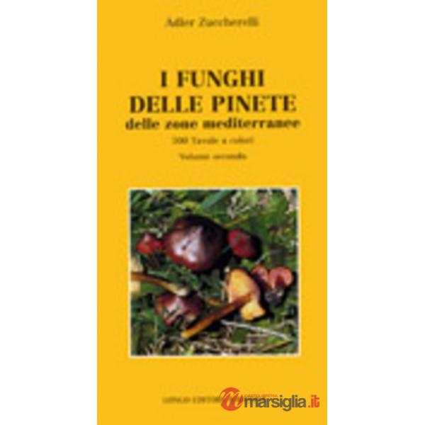 Funghi delle pinete delle zone mediterranee (I). Vol. 2