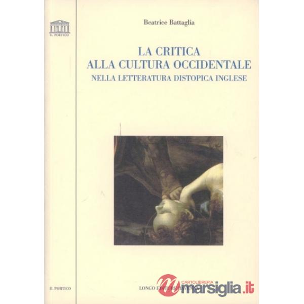 Critica alla cultura occidentale nella letteratura distopica inglese (La)