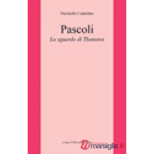 Pascoli. Lo sguardo di Thanatos