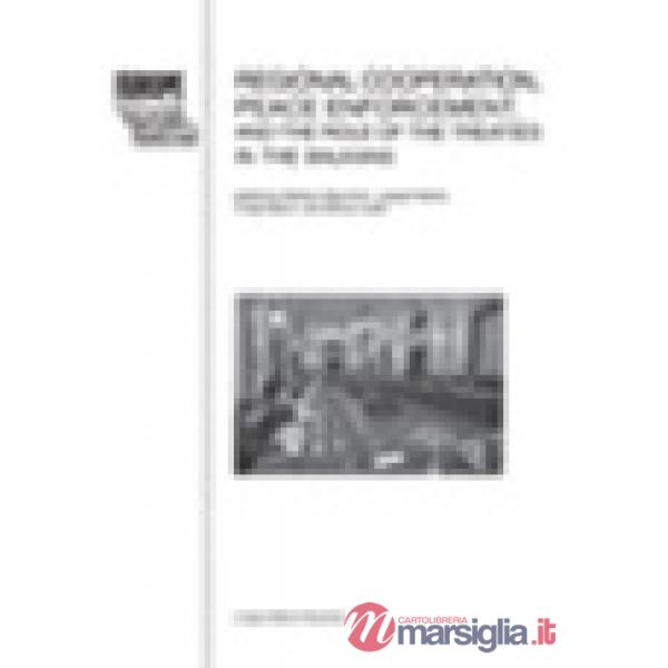 Regional cooperation, peace enforcement, and the role of the treaties in the Balkans